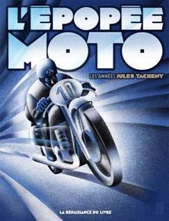 The Motorcycle Epic, the Jules Tacheny years